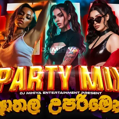 Ultimate Party Dance Mix DJ MIHIYA 2026 New Sinhala Songs 6_8 Dj NonstopTrending Dj Remix