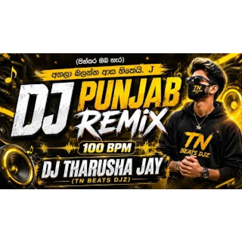 Pinsara Oba Hara - DJ PUNJAB REMIX 100 BPM DJ THARUSHA REMIX (TN BEATS DJZ)
